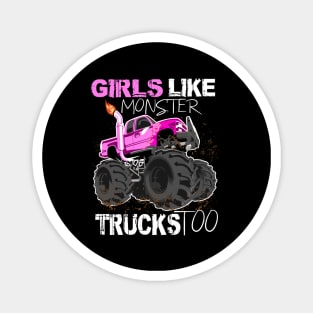 girls like monster trucks too Magnet